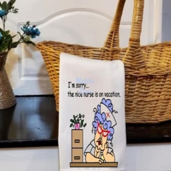 Other - I'm Sorry The Nice Nurse Is On Vacation Towel